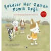Şakalar Her Zaman Komik Değil - Zorbalığa Hayır!