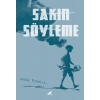 Sakın Söyleme