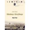 Saklı Mazi: Dibekbaşı-Kireçlikaya /İzmirim-21