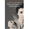 Sana Gül Bahçesi Vadetmedim