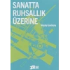 Sanatta Ruhsallık Üzerine