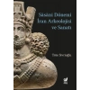 Sasaniler Dönemi İran Arkeolojisi ve Sanatı