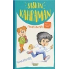 Şaşkın Kahraman, İlk Macera