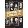 Savaşta Liderlik - Tarihe Yön Verenlerden Hayati Dersler