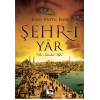 Şehr-i Yar  Bir İstanbul Aşkı (Cep Boy)