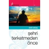 Şehri Terketmeden Önce