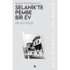 Selanik’te Pembe Bir Ev
