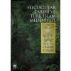 Selçuklular Tarihi Ve Türk İslam Medeniyeti