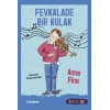 Sen De Oku- Fevkalade Bir Kulak