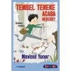 Sen De Oku- Tembel Teneke Acaba Nerede?