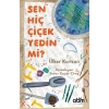 Sen Hiç Çiçek Yedin Mi?