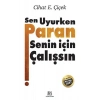 Sen Uyurken Paran Senin İçin Çalışsın