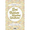 Seni Buldum Kendimi Unuttum