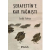Şerafettine Kar Yağmıştı