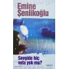 Sevgide Hiç Vefa Yok mu?