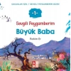 Sevgili Peygamberim 1 - Büyük Baba