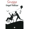 Sevgiye Engel Yoktur