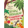 Sevimli Hayvanlar Peygamberimi Anlatıyor