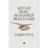 Şeytani Bilinç Muhammedi Bilince Karşı