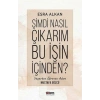 Şimdi Nasıl Çıkarım Bu İşin İçinden?