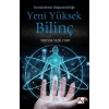 Sıradanlıktan Olağanüstülüğe Yeni Yüksek Bilinç