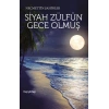 Siyah Zülfün Gece Olmuş