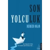 Son Yolculuk - Bu hayatın bize bir mutlu son borcu var...