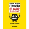 Sosyal Medya Canavarı Olmak İstermisin?