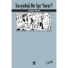 Sosyoloji Ne İşe Yarar?