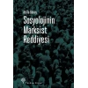 Sosyolojinin Marksist Reddiyesi