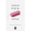 Söyleyin Leylaya Beni Unutsun