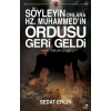 Söyleyin Onlara Hz. Muhammedin Ordusu Geri Geldi
