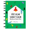 Söz Uçar Sanat Kalır Meraklısına Atasözü Atlası