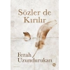 Sözler de Kırılır