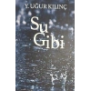 Su Gibi
