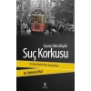 Suçtan Daha Büyük Suç Korkusu