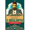 Sultan Iı. Abdulhamid Taht Ve Güç