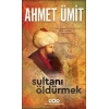 Sultanı Öldürmek