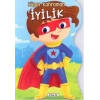 Süper Kahraman - İyilik