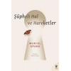 Şüpheli Hal ve Hareketler