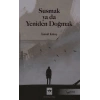 Susmak ya da Yeniden Doğmak