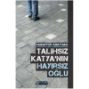 Talihsiz Katyanın Hayırsız Oğlu