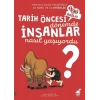 Tarih Öncesi Dönemde İnsanlar Nasıl Yaşıyordu? - 1 2 3 Başla Serisi