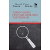 Tarih Üzerine Yeni Yaklaşımların Tartışılması