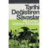 Tarihi Değiştiren Savaşlar