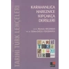 Tarihi Türk Lehçeleri; Karahanlıca, Harezmce, Kıpçakça Dersleri