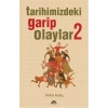Tarihimizdeki Garip Olaylar 2