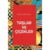 Taşlar ve Çiçekler