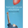 Tatlı Rüyalar Küçüğüm