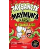 Tavşancık Maymun’a Karşı ve Felaket Ligi
